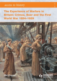 Image for The experience of warfare in Britain  : Crimea, Boer and the First World War 1854-1929