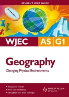 Image for WJEC AS geographyUnit G1,: Changing physical environments