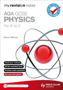 Image for My Revision Notes: AQA GCSE Physics (for A* to C)