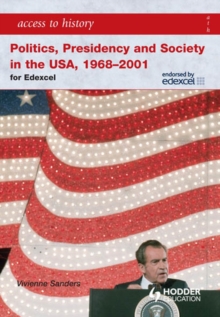 Image for Politics, presidency and society in the USA, 1968-2001