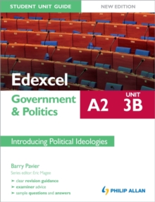 Image for Edexcel A2 government & politics student unit guideUnit 3(B),: Introducing political ideologies