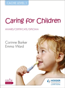 Image for CACHE Level 1 Caring for Children Award, Certificate, Diploma