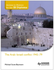 Image for Access to History for the IB Diploma: The Arab-Israeli conflict 1945-79