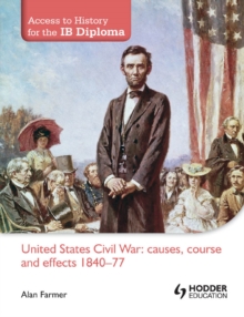 Image for United States Civil War: causes, course and effects, 1840-77