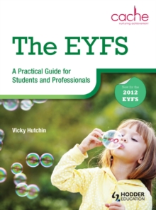 Image for The EYFS: a practical guide for students and professionals