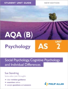 Image for AQA(B) AS psychologyUnit 2,: Social psychology, cognitive psychology and individual differences