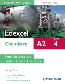 Image for Edexcel A2 chemistryUnit 4,: Rates, equilibria and further organic chemistry