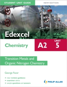 Image for Edexcel A2 chemistryUnit 5,: Transition metals and organic nitrogen chemistry
