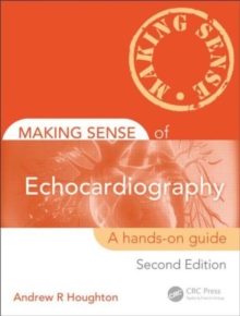 Image for Making sense of echocardiography  : a hands-on guide