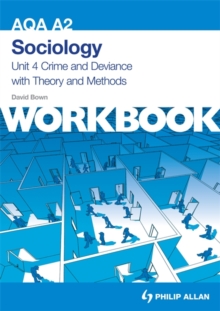 Image for AQA A2 Sociology Unit 4 Workbook: Crime and Deviance with Theory and Methods