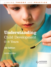 Image for Understanding Child Development: 0-8 Years