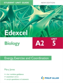 Image for Edexcel A2 biologyUnit 5,: Energy, exercise and coordination