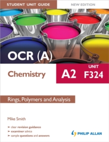 Image for OCR(A) A2 chemistryUnit F324,: Rings, polymers and analysis