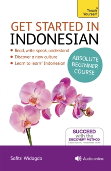 Get Started in Indonesian Absolute Beginner Course: (Book and audio support)