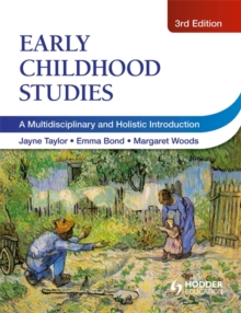 Image for Early childhood studies  : a multidisciplinary and holistic introduction