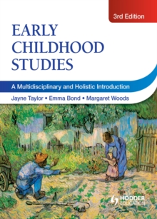 Image for Early childhood studies: a multidisciplinary and holistic introduction