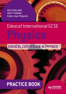 Image for Edexcel international GCSE physics  : Edexcel certificate in physics: Practice book