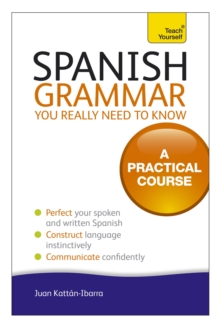 Image for Spanish Grammar You Really Need To Know: Teach Yourself