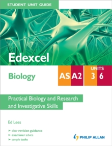 Image for Edexcel AS/A2 biologyUnit 3 and 6,: Practical biology and research and investigative skills