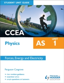 Image for CCEA AS Physics Student Unit Guide: Unit 1 Forces, Energy and Electricity
