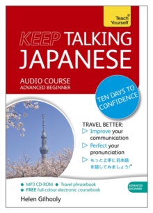 Image for Keep Talking Japanese Audio Course - Ten Days to Confidence : (Audio Pack) Advanced Beginner's Guide to Speaking and Understanding with Confidence