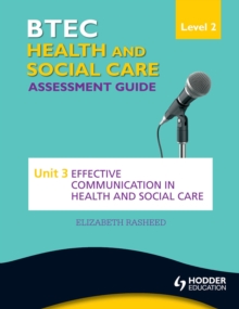Image for BTEC health and social care level 2 assessment guide: Unit 3 effective communication in health and social care