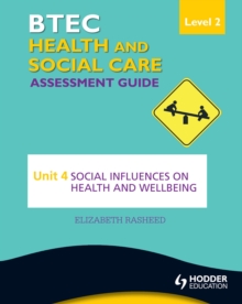 Image for BTEC health and social care level 2 assessment guide: Unit 4 social influences on health and wellbeing