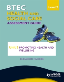 Image for BTEC health and social care level 2 assessment guide  : Unit 5 promoting health and wellbeing
