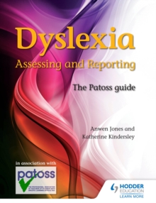 Image for Dyslexia: assessing and reporting : the Patoss guide