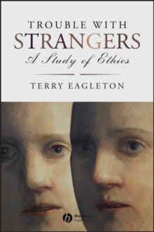 Image for Trouble with Strangers: A Study of Ethics