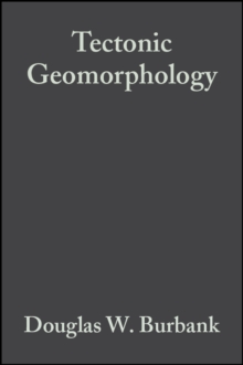Image for Tectonic Geomorphology: A Frontier in Earth Science