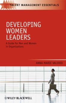 Image for Developing women leaders: a guide for men and women in organizations