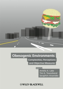 Image for Obesogenic environments: complexities, perceptions and objective measures