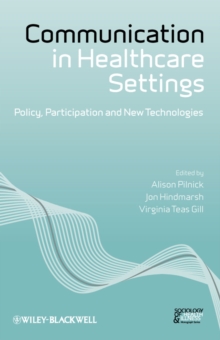Image for Communication in healthcare settings: policy, participation and new technologies
