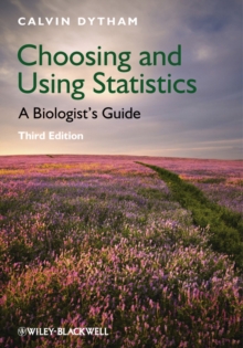 Image for Choosing and using statistics: a biologist's guide