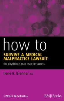 Image for How to survive a medical malpractice lawsuit  : the doctor's roadmap for success