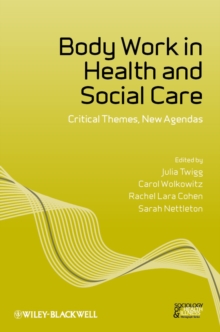 Image for Body work in health and social care: critical themes, new agendas