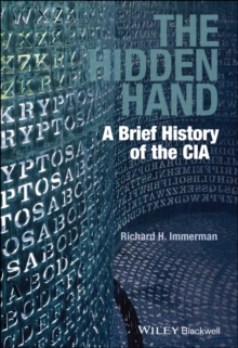 Image for The Hidden Hand : A Brief History of the CIA
