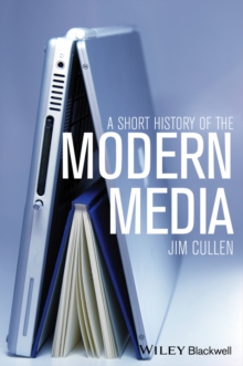 Short History of the Modern Media