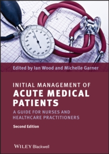Image for Initial management of acute medical patients: a guide for nurses and healthcare practitioners