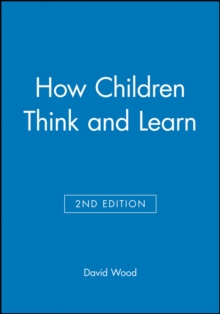 Image for How children think and learn: the social contexts of cognitive development