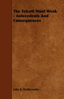 Image for The Tetcott Hunt Week - Antecedents And Consequences