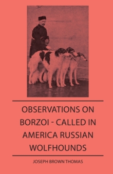 Image for Observations On Borzo - Called In America Russian Wolfhounds