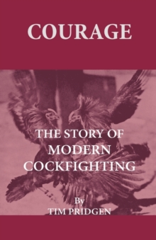 Image for Courage - The Story Of Modern Cockfighting