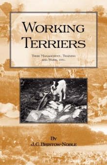 Image for WORKING TERRIERS - Their Management, Training and Work, Etc. (HISTORY OF HUNTING SERIES -TERRIER DOGS).