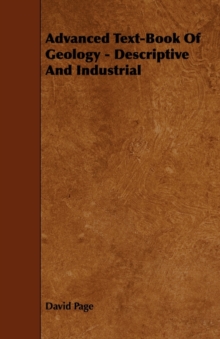 Image for Advanced Text-Book Of Geology - Descriptive And Industrial
