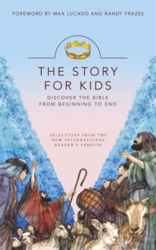 Image for The story for kids  : discovering the Bible from beginning to end