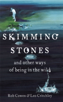 Image for Skimming stones and other ways of being in the wild