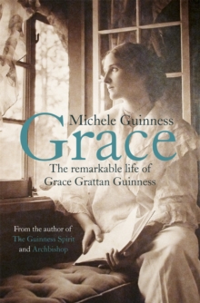 Image for Grace  : the remarkable life of Grace Grattan Guinness
