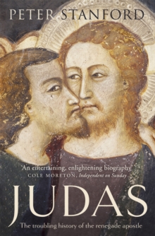 Image for Judas  : the troubling history of the renegade apostle